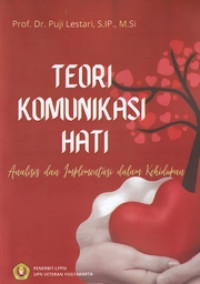 Image of Teori Komunikasi Hati: Analisis dan Implementasi dalam Kehidupan