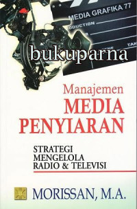 Image of Manajemen Media Penyiaran Strategi Mengelola Radio dan Televisi