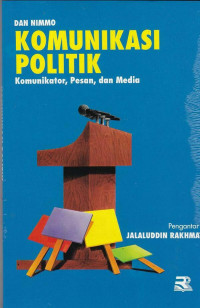Image of Komunikasi Politik Komunikator, Pesan dan Media