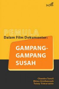Image of Pemula dalam Dokumenter : Gampang Gampang Susah